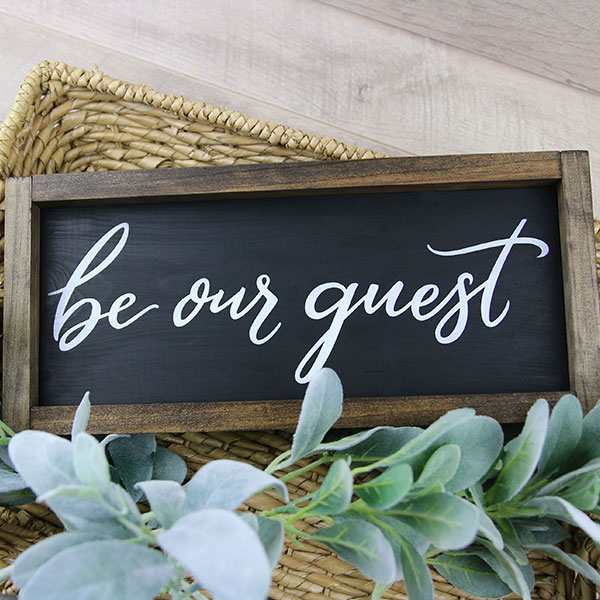 Be Our Guest Wooden Wall Sign