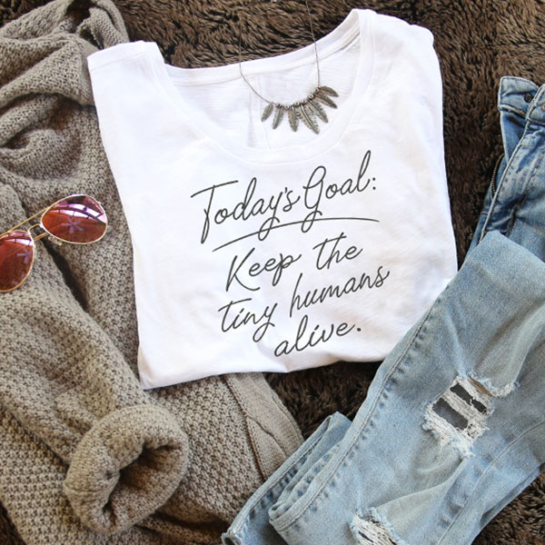 Keep the Tiny Humans Alive T-Shirt
