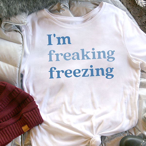 I'm Freaking Freezing T-Shirt