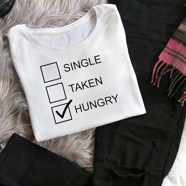 Single Taken Hungry T-Shirt