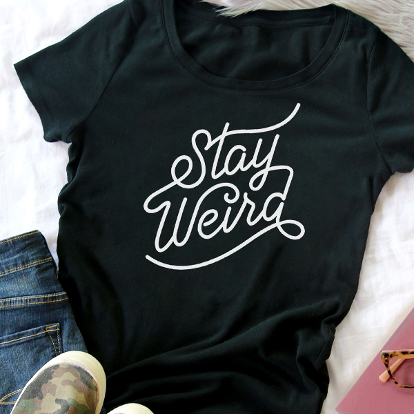 Stay Weird T-Shirt