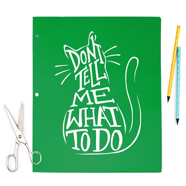 Don't Tell Me What To Do Cat School Folder