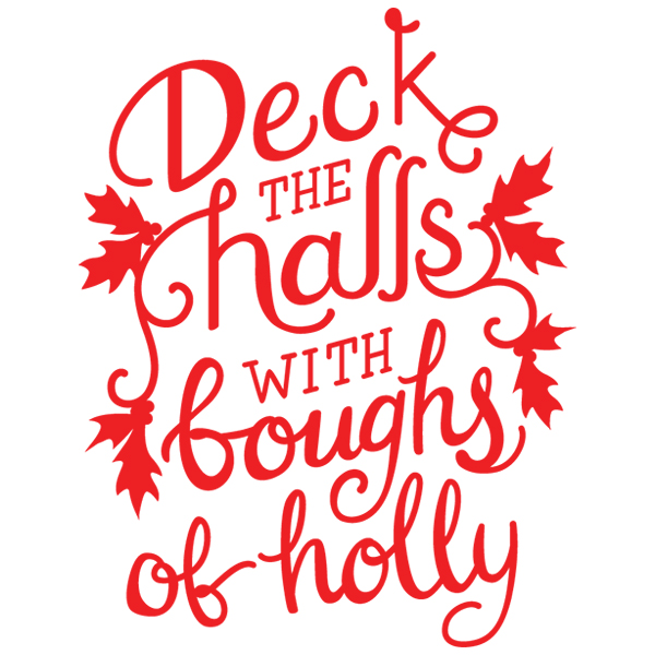 Deck the Halls with Boughs of Holly [SVG, DXF]