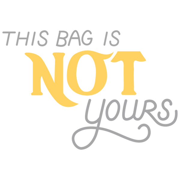 This Bag Is Not Yours [SVG, DXF]