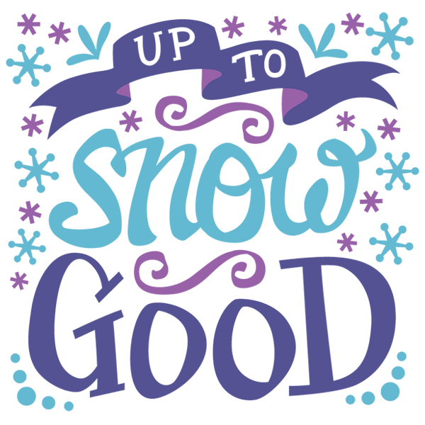 Up to Snow Good [SVG, DXF]