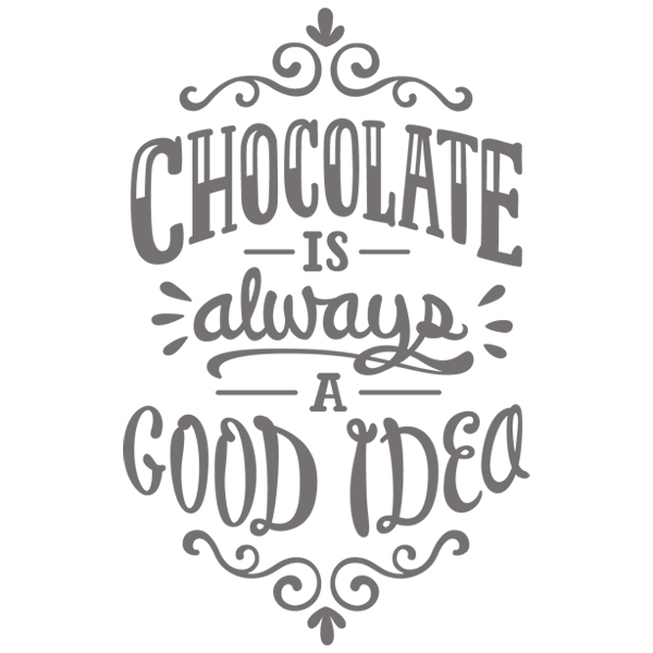 Chocolate Is Always A Good Idea [SVG, DXF]