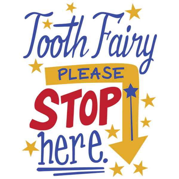 Tooth Fairy Please Stop Here [SVG, DXF]