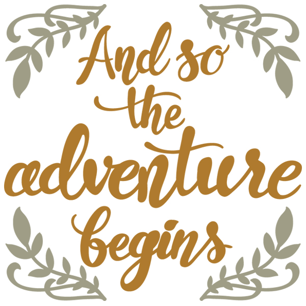 And So the Adventure Begins [SVG, DXF]
