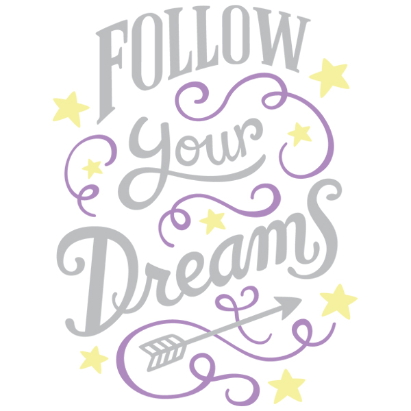 Follow Your Dreams [SVG, DXF]