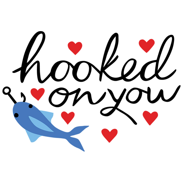 I'm Hooked on You [SVG, DXF]