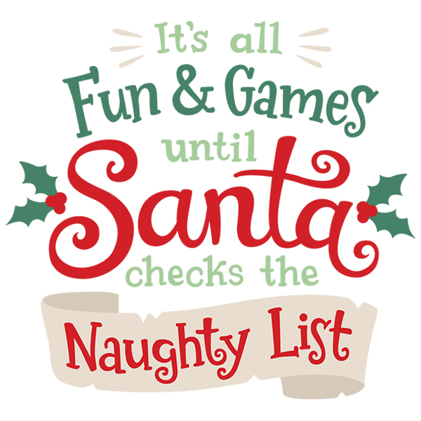 Until Santa Checks the Naughty List [SVG, DXF]