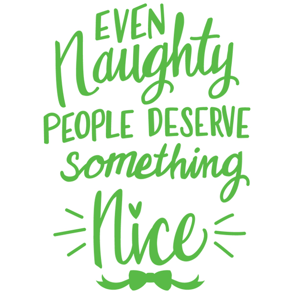 Even Naughty People Deserve Something Nice [SVG, DXF]