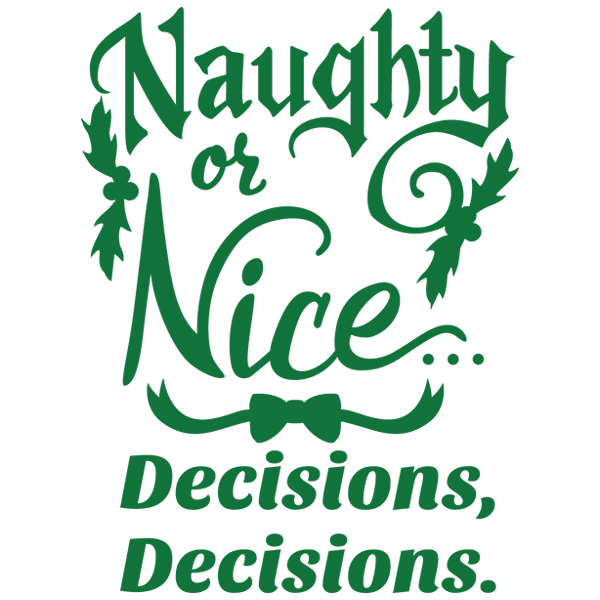 Naughty or Nice Decisions, Decisions [SVG, DXF]
