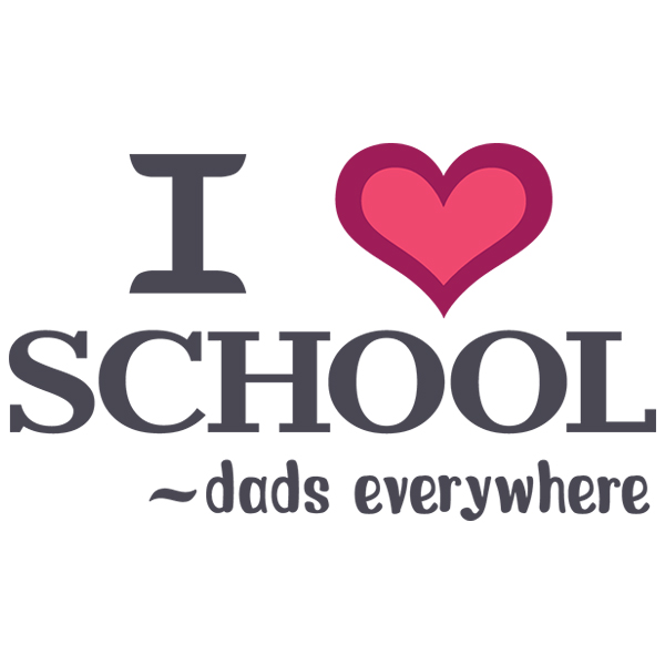 I Heart School - Dads Everywhere [SVG, DXF]