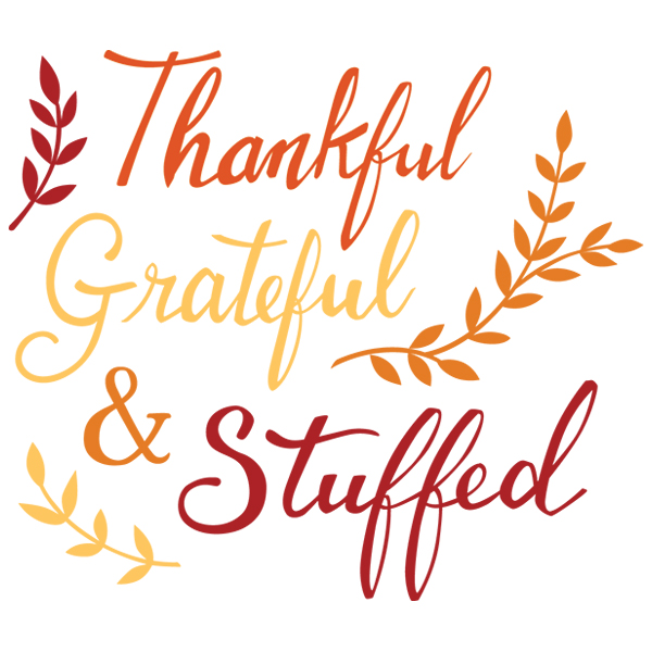 Thankful Grateful and Stuffed [SVG, DXF]
