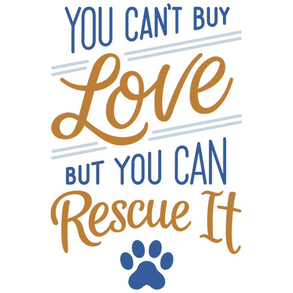 You Can't Buy Love but You Can Rescue It [SVG, DXF]