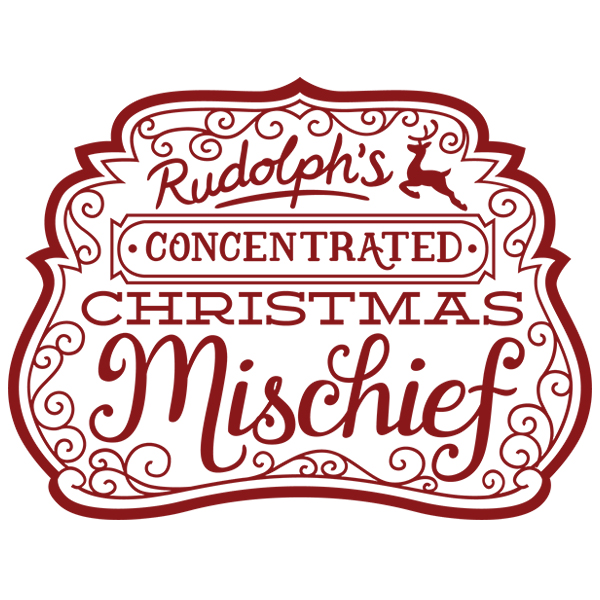 Rudolph's Concentrated Christmas Mischief [SVG, DXF]