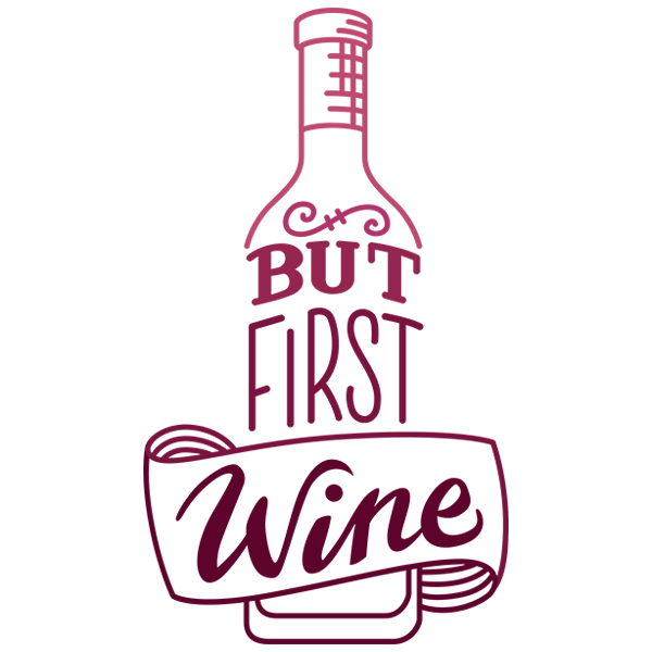 But First Wine [SVG, DXF]