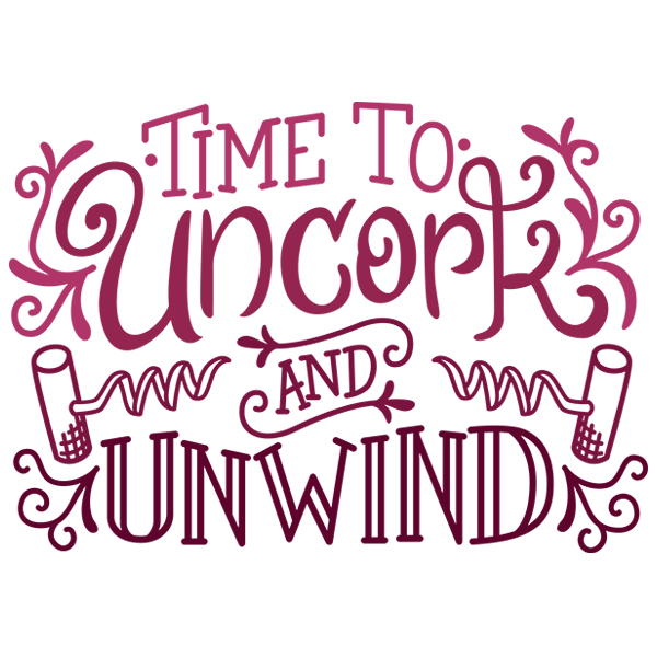 Time to Uncork and Unwind [SVG, DXF]