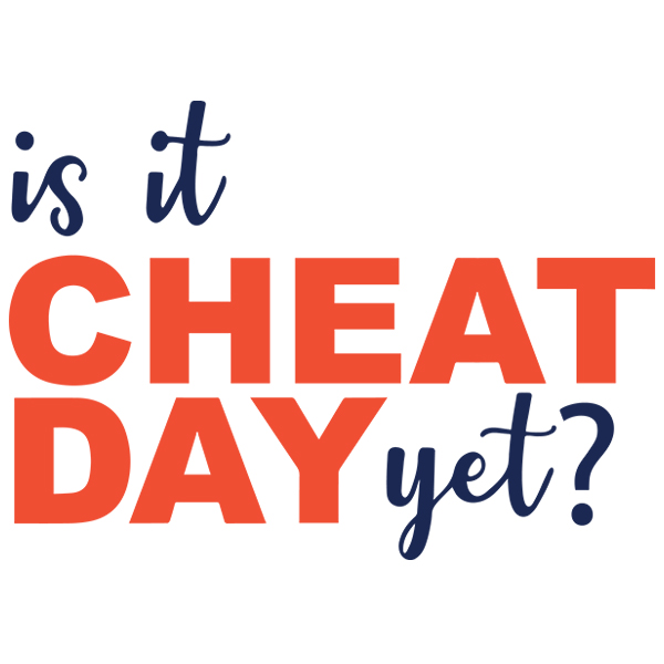 Is It Cheat Day Yet? [SVG, DXF]