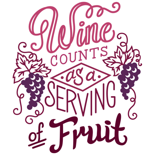 Wine Counts as a Serving of Fruit [SVG, DXF]