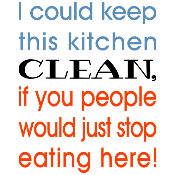 I Could Keep This Kitchen Clean [SVG, DXF]