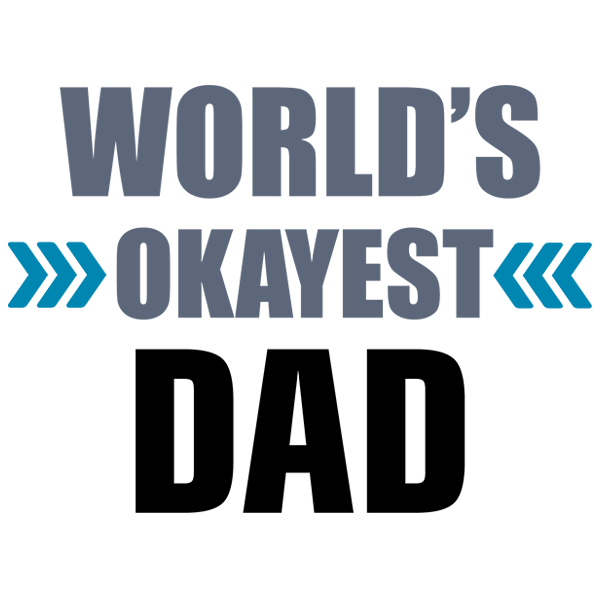 World's Okayest Dad [SVG, DXF]