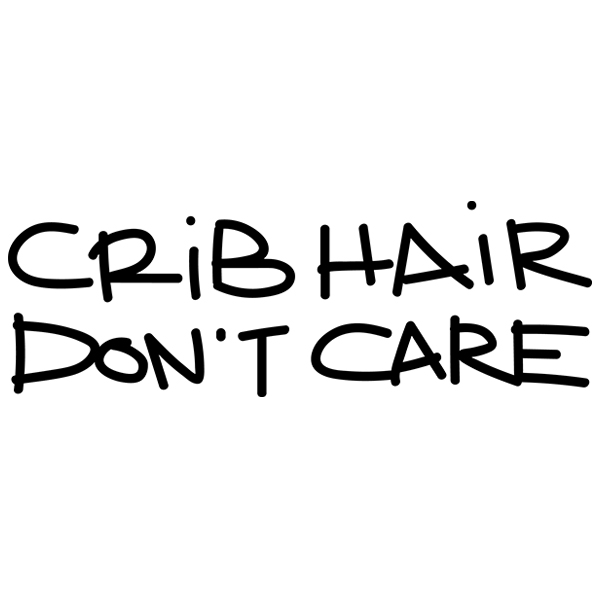 Crib Hair Don't Care [SVG, DXF]