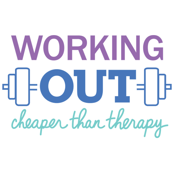 Working Out Cheaper Than Therapy [SVG, DXF]