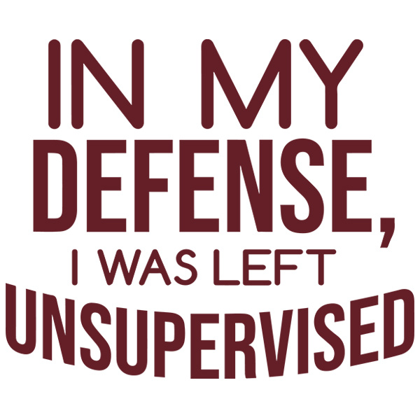 In My Defense I Was Left Unsupervised [SVG, DXF]