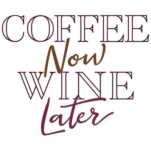 Coffee Now Wine Later [SVG, DXF]