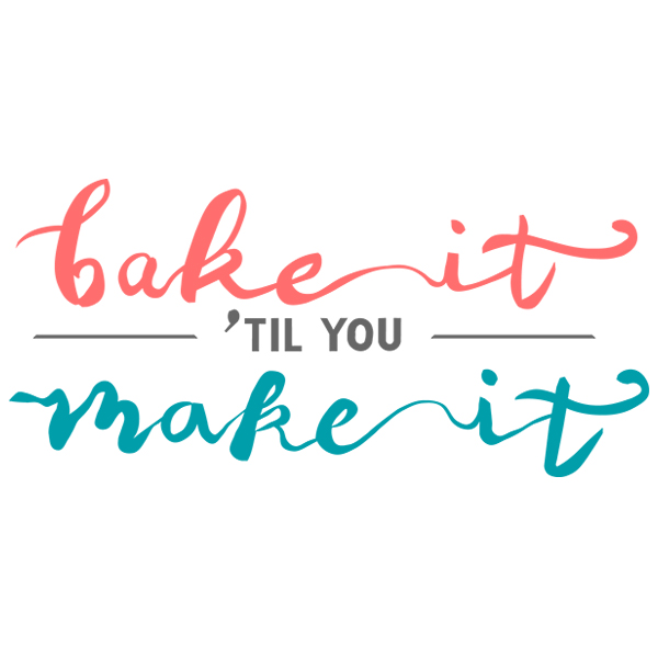 Bake It 'Til You Make It [SVG, DXF]