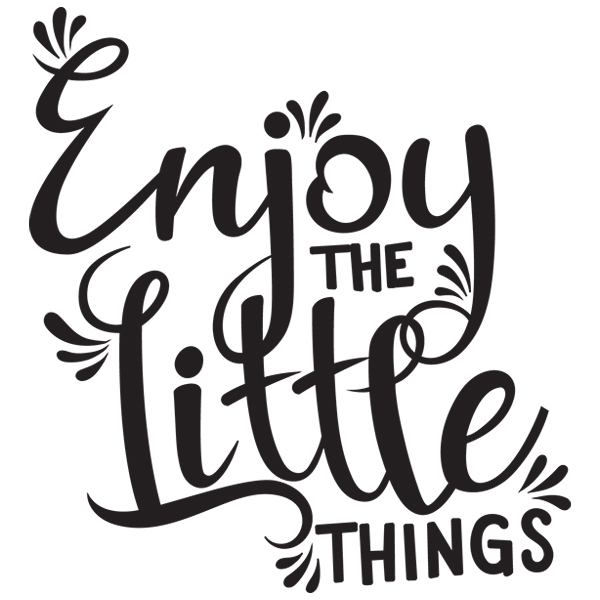 Enjoy the Little Things [SVG, DXF]