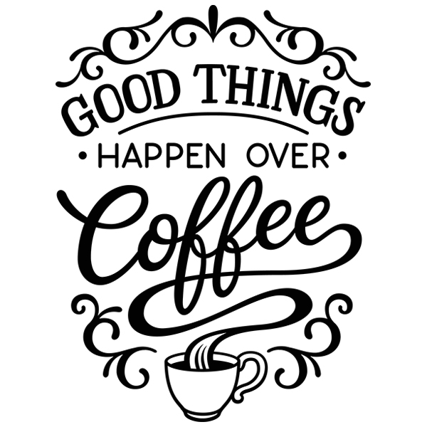 Good Things Happen over Coffee [SVG, DXF]