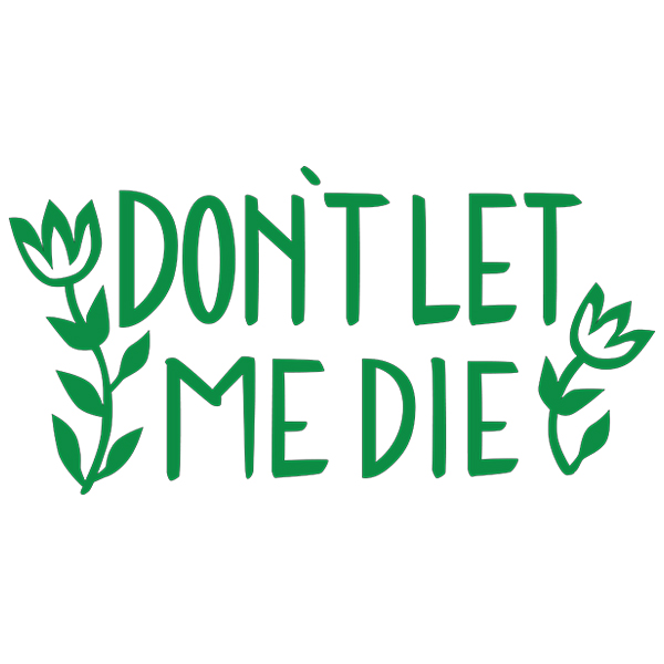 Don't Let Me Die [SVG, DXF]
