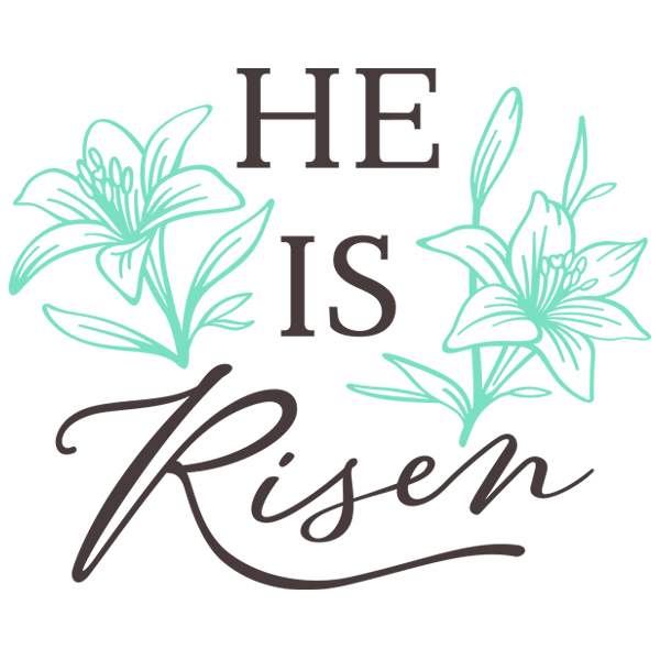 He Is Risen [SVG, DXF]