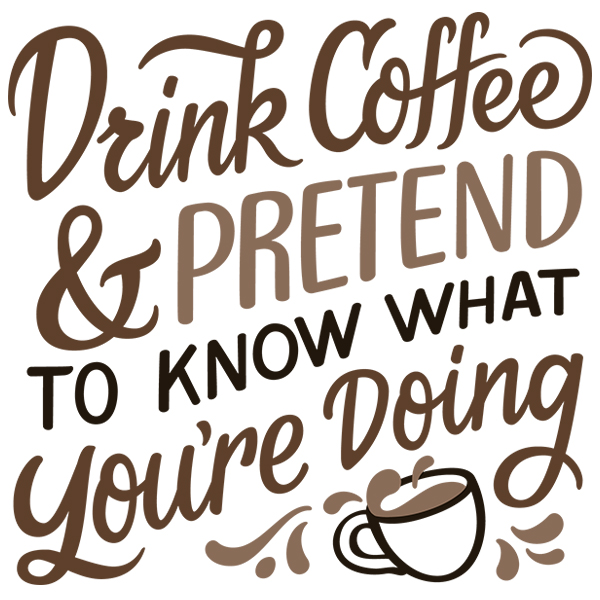 Drink Coffee and Pretend [SVG, DXF]