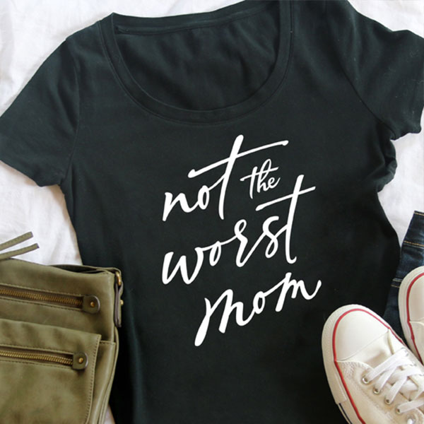 Not the Worst Mom [SVG, DXF] 1