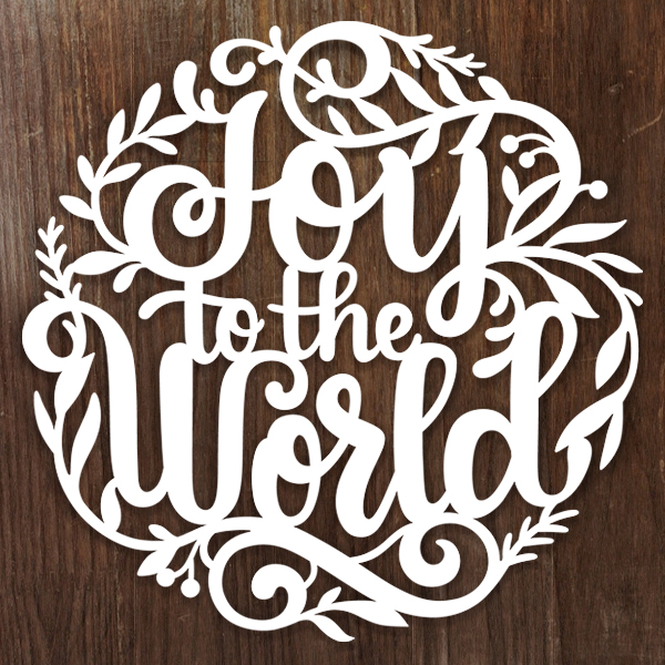 Papercut Joy to the World [SVG, DXF]