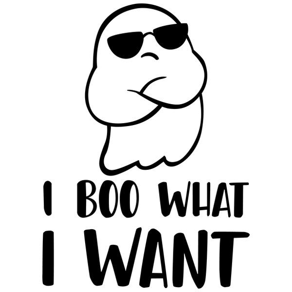 Boo What I Want [SVG, DXF]