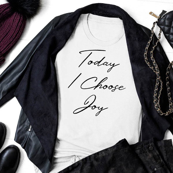 Today I Choose Joy [SVG, DXF]