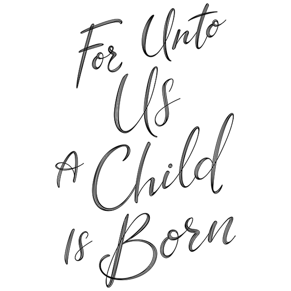 For Unto Us A Child Is Born [SVG, DXF]